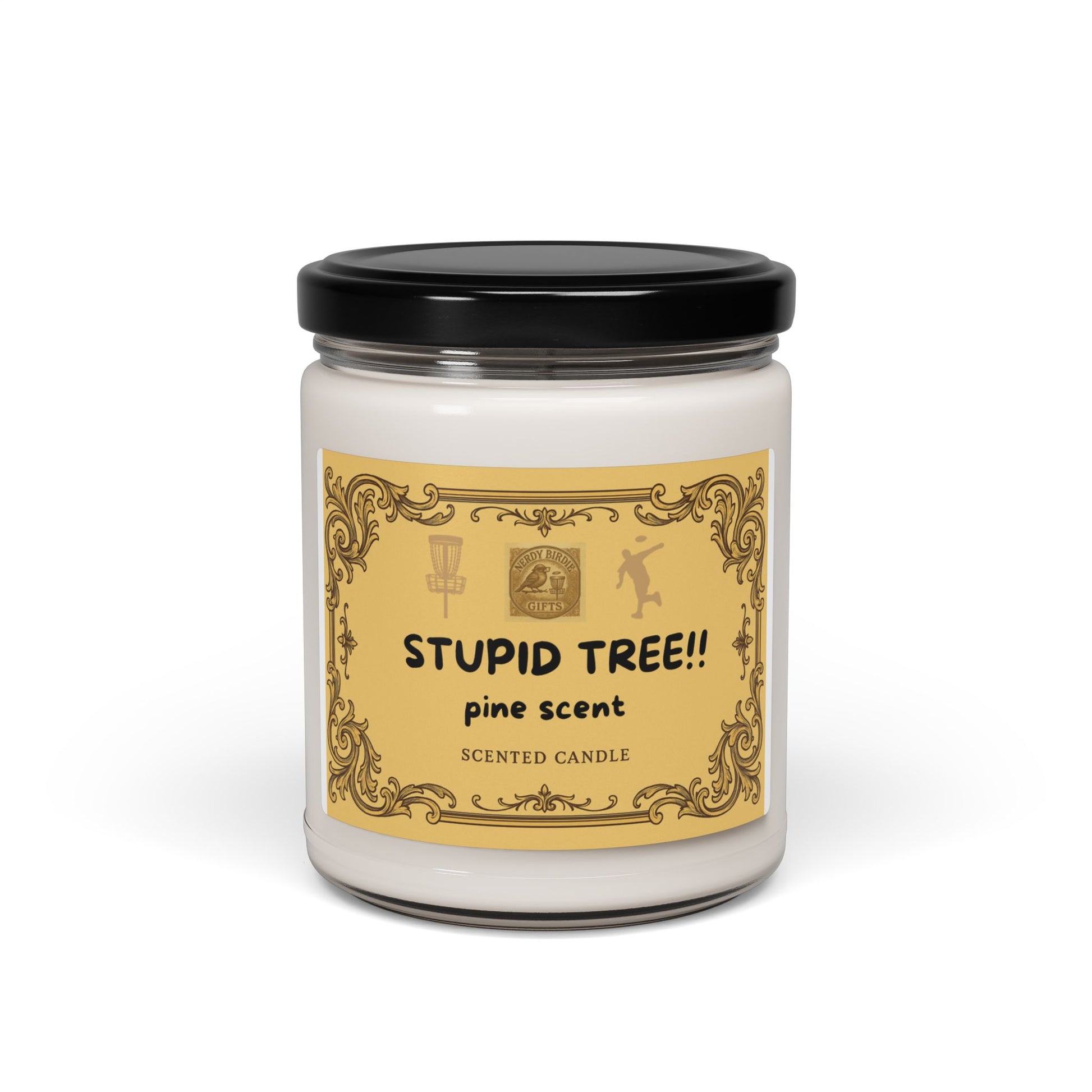 Stupid Tree!-Pine Scented Candle