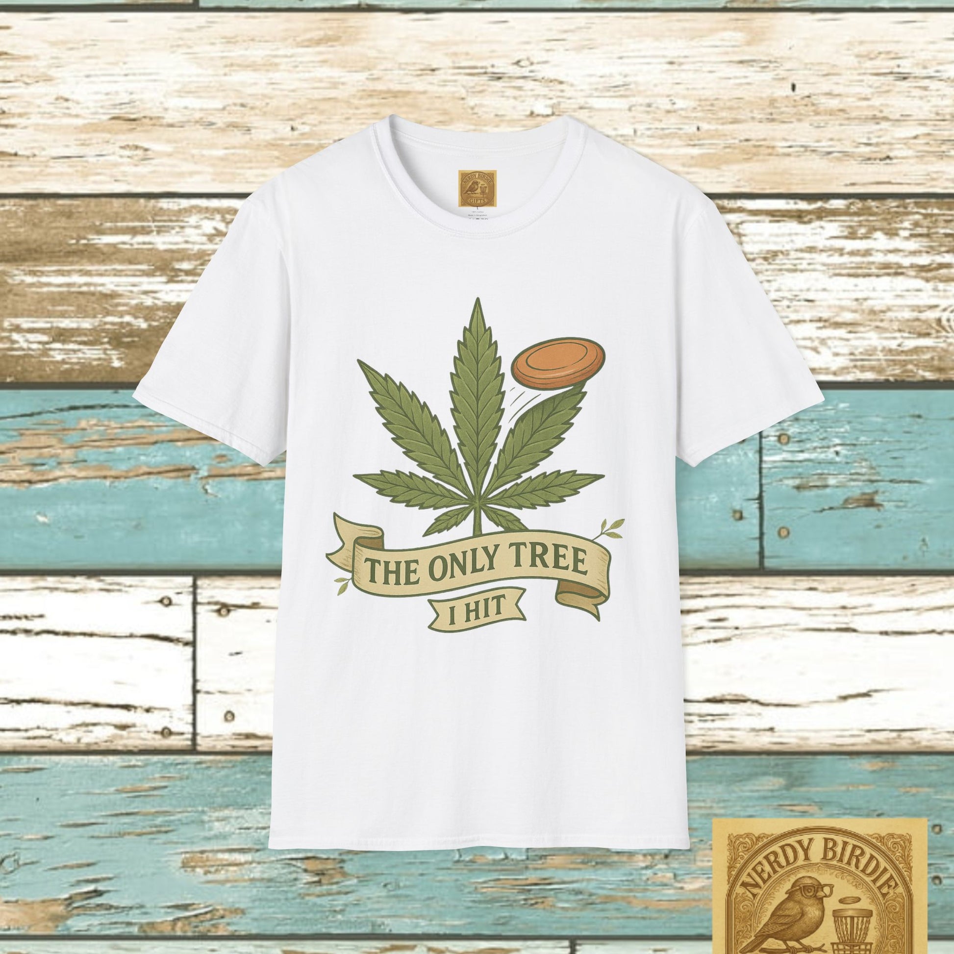 The Only Tree I Hit T-shirt
